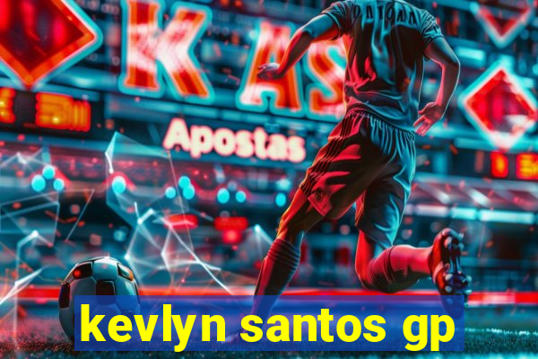 kevlyn santos gp